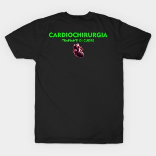 Cardiochirurgia e Trapianti di Cuore 3 | Cardiac surgery and heart transplants 3 T-Shirt